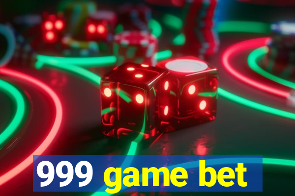 999 game bet